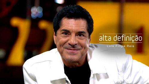 Alta Definição Season 16 Episode 25 - Luís Filipe Reis