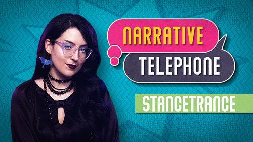 Narrative Telephone Season 4 Episode 9 - Stancetrance