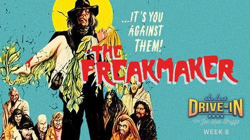 The Last Drive-in with Joe Bob Briggs Season 4 Episode 16 - The Freakmaker