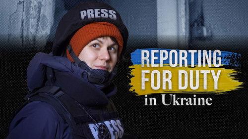 Foreign Correspondent Season 33 Episode 11 - Reporting For Duty - Ukraine