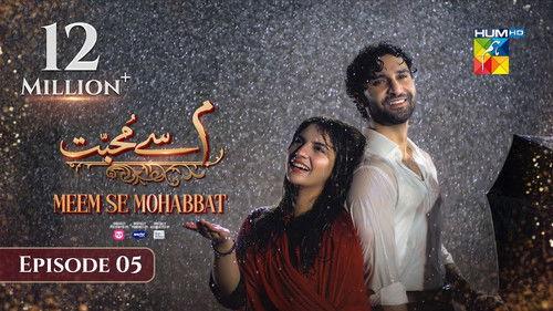 Meem Se Mohabbat Season 1 Episode 5 - Episode 5