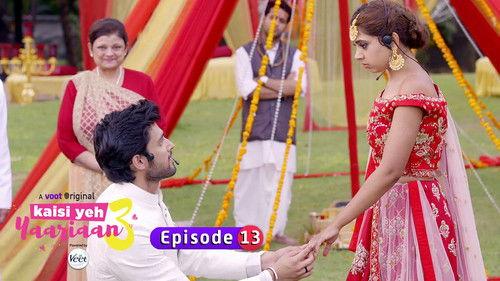Kaisi Yeh Yaariaan Season 3 Episode 13 - Is love in the pyaar, forever?