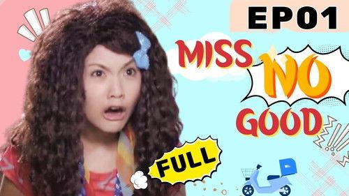 Miss No Good Season 1 Episode 1 - Episode 01