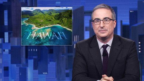 Last Week Tonight with John Oliver Season 11 Episode 20 - August 11, 2024: Hawaii