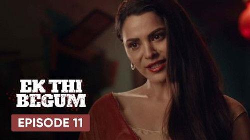 Ek Thi Begum Season 1 Episode 11 - The Ultimate Seduction