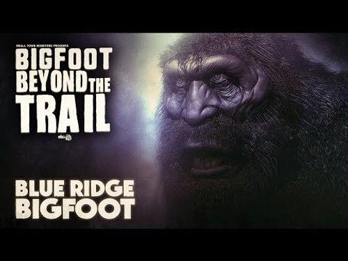 Bigfoot Beyond the Trail Season 1 Episode 16 - Blue Ridge Bigfoot