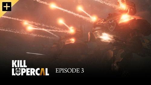 Kill Lupercal Season 1 Episode 3 - Episode 3