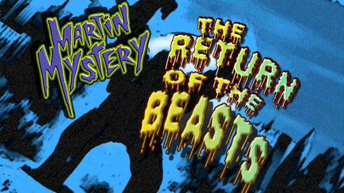 Martin Mystery Season 1 Episode 20 - The Return of the Beasts