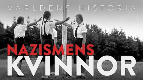 History of the World Season 1 Episode 1 - Nazisimens Women, Part 1 - Hitler’s Followers