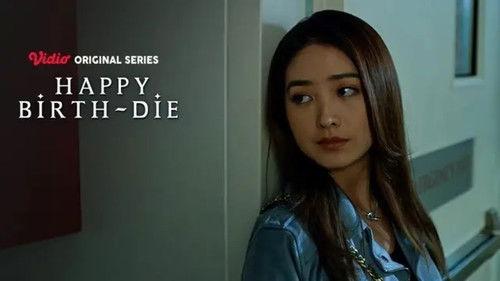 Happy Birth-Die Season 1 Episode 7 - Kemilau Terasa Silau