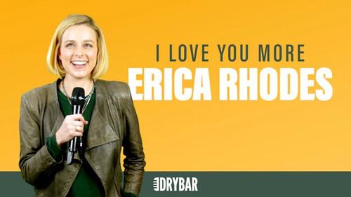 Dry Bar Comedy Season 4 Episode 11 - Erica Rhodes: I Love You More