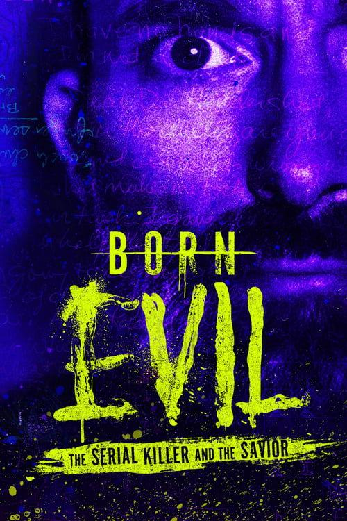 Born Evil: The Serial Killer and the Savior poster