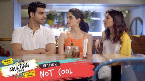 Adulting Season 2 Episode 4 - Not Cool