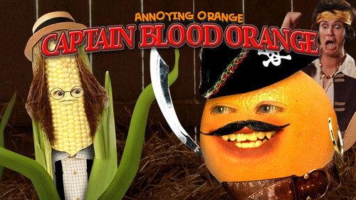 The High Fructose Adventures of Annoying Orange Season 1 Episode 2 - Captain Blood Orange