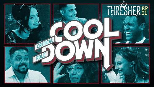 Critical Role Cooldown Season 4 Episode 1 - Episode 1