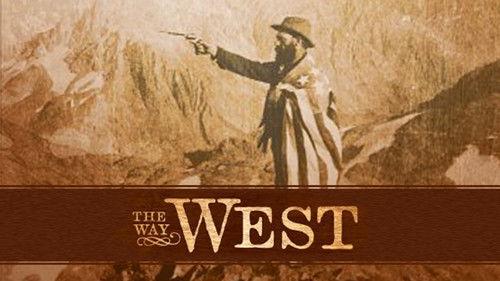 American Experience Season 7 Episode 12 - The Way West (1): Westward, the Course of Empire Takes Its Way (1845-1864)