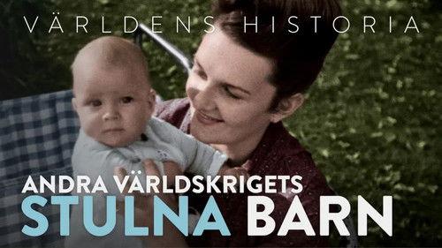 History of the World Season 6 Episode 16 - Världens historia: Andra världskrigets stulna barn