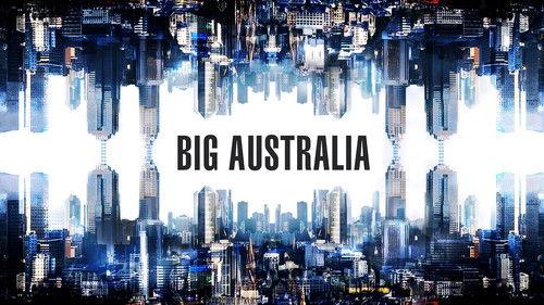 Four Corners Season 58 Episode 6 - Big Australia: Are We Ready?