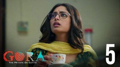 Gora Season 1 Episode 5 - Kaalmrigaya