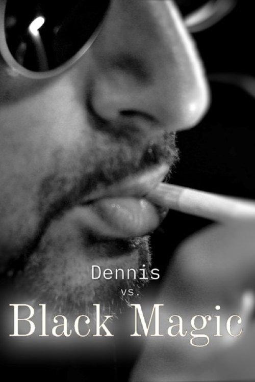 Dennis vs Black Magic poster
