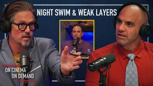 On Cinema Season 14 Episode 1 - ‘Night Swim’ & ‘Weak Layers’
