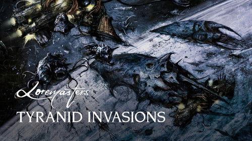 Loremasters Season 1 Episode 17 - Tyranid Invasions