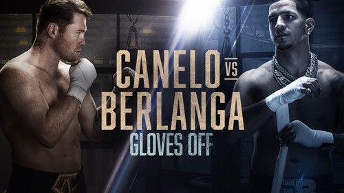 Gloves Off Season 4 Episode 1 - CANELO vs. BERLANGA - Part 1