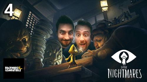 Backwardz Compatible Season 4 Episode 5 - Little Nightmares FINALE!