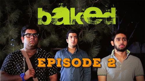 Baked Season 1 Episode 2 - Trust Me, Just Trust Me