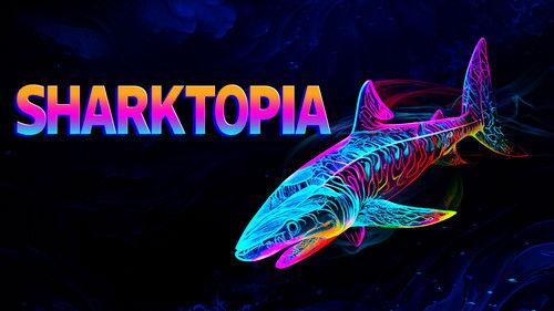 Shark Week Season 37 Episode 20 - Sharktopia
