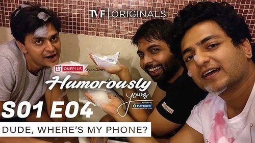 Humorously Yours Season 1 Episode 4 - Dude, Where's My Phone?