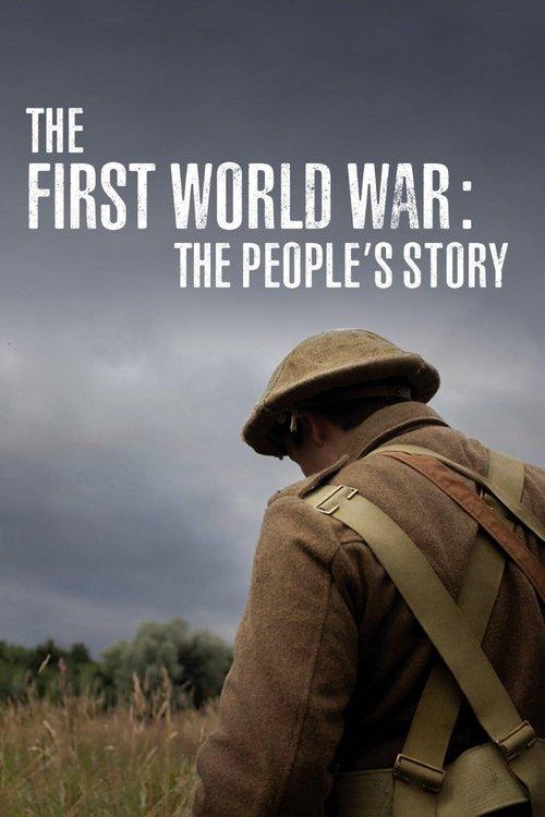 The First World War: The People’s Story poster