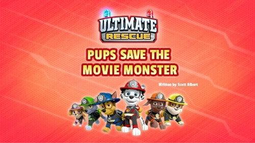 undefined Season 5 Episode 30 - Ultimate Rescue: Pups Save the Movie Monster!