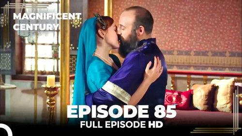Magnificent Century Season 3 Episode 22 - Episode 85