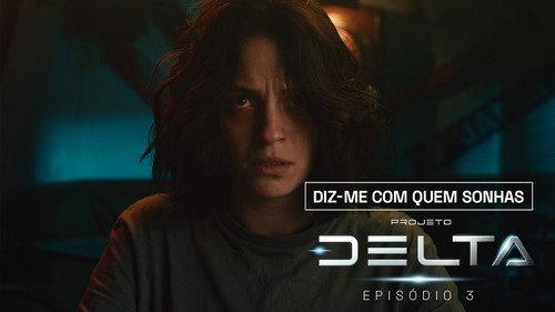 The Delta Project Season 1 Episode 3 - Episode 3