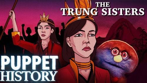 Puppet History Season 5 Episode 3 - The Vietnamese Sisters Who Fought An Empire