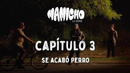 Mamicho Season 1 Episode 3 - It's over, dog