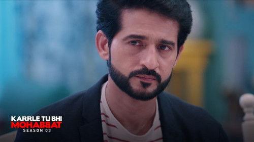 Karrle Tu Bhi Mohabbat Season 3 Episode 10 - Bol Do Na Zara