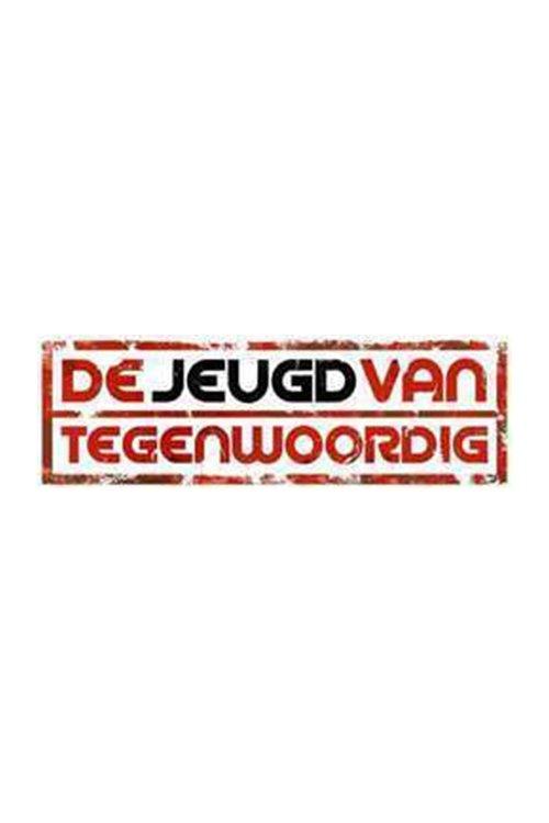 De Jeugd Van Tegenwoordig poster