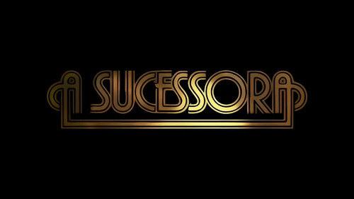 A Sucessora Season 1 Episode 1 - Chapter 1