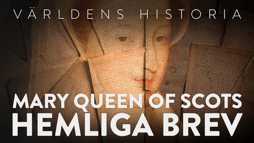 History of the World Season 8 Episode 44 - The Secret Letters of Mary Queen of Scots
