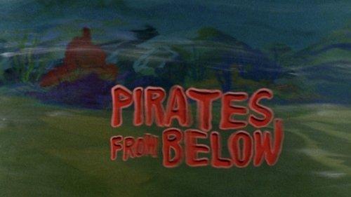 undefined Season 1 Episode 18 - Pirates from Below