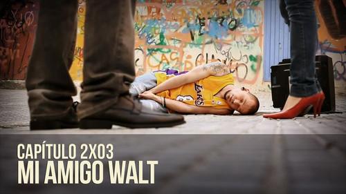 Malviviendo Season 2 Episode 3 - Mi amigo Walt