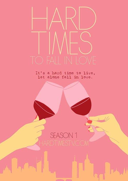 Hard Times to Fall in Love poster