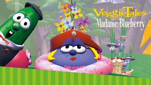 VeggieTales Season 1 Episode 10 - Madame Blueberry