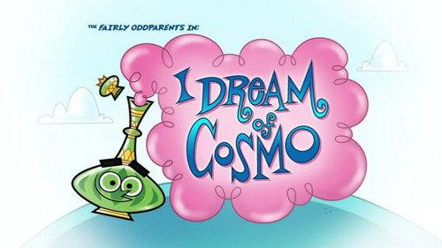 The Fairly OddParents Season 9 Episode 3 - I Dream of Cosmo