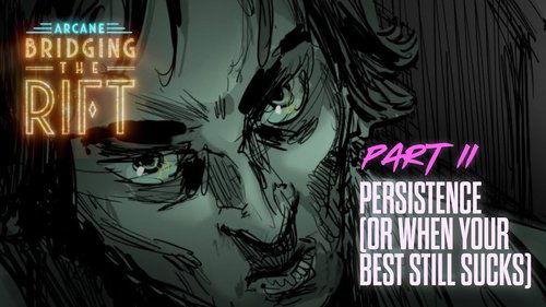 Arcane: Bridging the Rift Season 1 Episode 2 - Persistence (Or When Your Best Still Sucks)