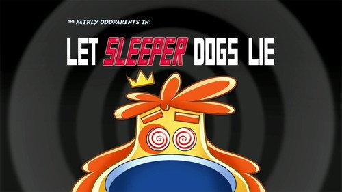 The Fairly OddParents Season 9 Episode 19 - Let Sleeper Dogs Lie