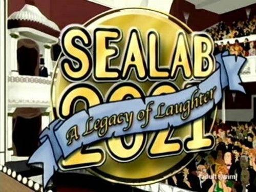 Sealab 2021 Season 5 Episode 8 - Legacy of Laughter