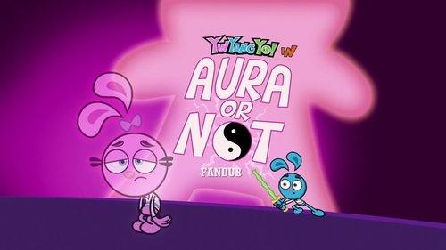Yin Yang Yo! Season 1 Episode 12 - Aura... or Not